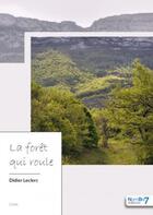 Couverture du livre « La forêt qui roule » de Didier Leclerc aux éditions Nombre 7
