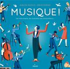 Couverture du livre « Musique ! ; les instruments, les musiciens, les compositeurs... » de Avalon Nuovo et David Doran aux éditions Milan