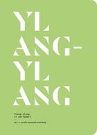 Couverture du livre « Ylang-ylang in perfumery » de Le Collectif aux éditions Nez Editions