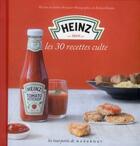 Couverture du livre « Heinz : les 30 recettes culte » de Sabine Revaud aux éditions Marabout