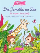 Couverture du livre « Des jumelles au zoo : le mystère de la girafe » de Sophie Rigal-Goulard aux éditions Rageot