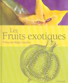 Couverture du livre « Fruits Exotiques » de Leser/Burguiere aux éditions La Martiniere