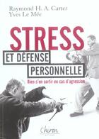Couverture du livre « Stress defense personnelle » de Carter aux éditions Chiron