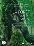 Couverture du livre « La forêt est l'avenir de l'homme » de Bernard Boisson aux éditions Courrier Du Livre