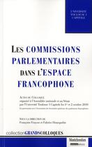 Couverture du livre « Les commissions parlementaires dans l'espace francophone » de  aux éditions Lgdj