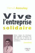 Couverture du livre « Vive l'entreprise solidaire » de Azoulay aux éditions Organisation