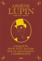 Couverture du livre « Arsène Lupin : l'enquête pour tout savoir sur le gentleman cambrioleur » de Didier Roth-Bettoni aux éditions Privat