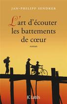 Couverture du livre « L'art d'écouter les battements de coeur » de Jan-Philipp Sendker aux éditions Lattes