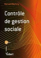 Couverture du livre « Contrôle de gestion sociale (6e édition) » de Bernard Martory aux éditions Vuibert