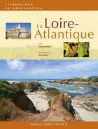 Couverture du livre « La Loire-Atlantique » de Vilaine-Merienne-Mil aux éditions Ouest France