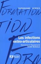 Couverture du livre « Infection osteo-articulaire » de Peyramond aux éditions John Libbey