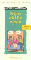 Couverture du livre « Scènes entre amis » de Claude Carre et Laurent Pascal aux éditions Actes Sud