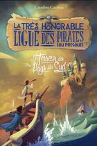 Couverture du livre « La très honorable ligue des pirates t.2 ; la terreur des pays du sud » de Carlson Carolin aux éditions Bayard Jeunesse