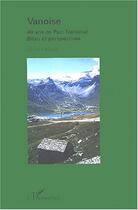 Couverture du livre « Vanoise : Bilan et perspectives » de Lionel Laslaz aux éditions L'harmattan
