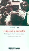 Couverture du livre « L'impossible neutralite ; autobiographie d'un historien et militant » de Howard Zinn aux éditions Agone