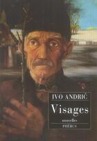 Couverture du livre « Visages » de Ivo Andric aux éditions Phebus