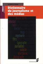 Couverture du livre « Dictionnaire du journalisme et des médias » de Jacques Le Bohec aux éditions Pu De Rennes