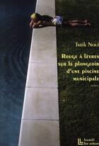 Couverture du livre « Rouge à lèvres sur le plongeoir d'une piscine municipale » de Noui Tarik aux éditions Leo Scheer