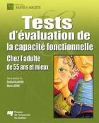 Couverture du livre « Tests d'évaluation de la capacité fonctionnelle chez l'adulte de 55 ans et mieux » de Kalino et Leone aux éditions Presses De L'universite Du Quebec