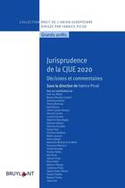 Couverture du livre « Jurisprudence de la CJUE 2020 : décisions et commentaires » de Fabrice Picod et . Collectif aux éditions Bruylant