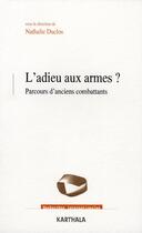 Couverture du livre « L'adieu aux armes ? parcours d'anciens combattants » de Duclos Nathalie/Coll aux éditions Karthala