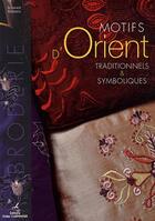 Couverture du livre « Motifs d'Orient traditionnels et symboliques » de Solange Kergreis aux éditions Editions Carpentier