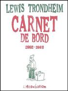 Couverture du livre « Carnet de bord 4 [2002-2003] (édition 2002/2003) » de Lewis Trondheim aux éditions L'association