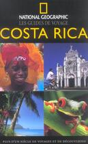 Couverture du livre « Costa rica (1re édition) » de Christopher P. Baker aux éditions National Geographic