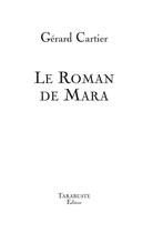 Couverture du livre « LE ROMAN DE MARA - Gérard Cartier » de Gerard Cartier aux éditions Tarabuste