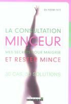 Couverture du livre « La consultation minceur ; mes secrets pour maigrir et rester mince » de Pierre Nys aux éditions Leduc