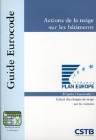 Couverture du livre « Actions de la neige sur les bâtiments ; calcul des charges de neige sur les toitures » de Chenaf/Belloir aux éditions Cstb