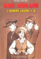 Couverture du livre « Bob Morane ; l'ombre jaune t.8 » de Henri Vernes aux éditions Ananke