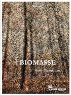 Couverture du livre « Biomasse » de Fleur Camerman aux éditions Chloe Des Lys