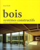 Couverture du livre « Bois ; systèmes constructifs » de Josef Kolb aux éditions Ppur