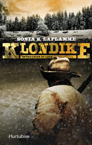 Couverture du livre « Klondike t.3 ; entre chien et loup » de Sonia K. Laflamme aux éditions Editions Hurtubise