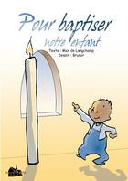 Couverture du livre « Pour baptiser notre enfant » de Max De Longchamp aux éditions Paroisse Et Famille