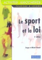 Couverture du livre « Le sport et la loi - 2e ed. - activites associatives (2e édition) » de Pautot aux éditions Juris Editions