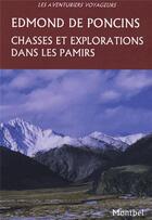 Couverture du livre « Chasses et explorations dans les Pamirs » de Edmond De Poncins aux éditions Montbel