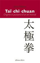 Couverture du livre « Tai-chi-chuan » de Kenji Tokitsu aux éditions Desiris