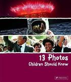 Couverture du livre « 13 photos children should know » de Finger Brad aux éditions Prestel