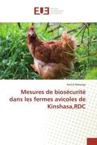 Couverture du livre « Mesures de biosecurite dans les fermes avicoles de Kinshasa,RDC » de Masenga aux éditions Editions Universitaires Europeennes