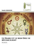 Couverture du livre « Le diable et le bon dieu se reconcilient - roman » de Derosier Smith aux éditions Muse