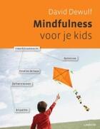 Couverture du livre « Mindfulness voor je kids » de David Dewulf et Veronique Benoit et Berti Persoons aux éditions Uitgeverij Lannoo