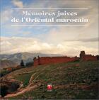 Couverture du livre « Mémoires juives de l'oriental marocain » de  aux éditions Eddif Maroc