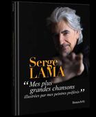 Couverture du livre « Serge Lama, mes plus grandes chansons illustrées par mes peintres préférés » de Serge Lama aux éditions Beaux Arts Editions
