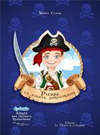 Couverture du livre « Pierre, le pirate sanguinaire » de Mamie Claire aux éditions La Plume De L'argilete