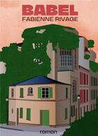 Couverture du livre « Babel » de Fabienne Rivage aux éditions Librinova