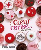 Couverture du livre « Les filles au chocolat - tome 1 coeur cerise » de Cathy Cassidy aux éditions Lizzie