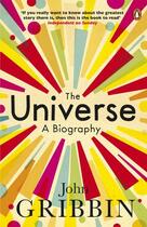 Couverture du livre « THE UNIVERSE - A BIOGRAPHY » de John Gribbin aux éditions Adult Pbs