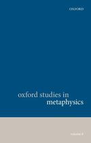 Couverture du livre « Oxford Studies in Metaphysics, Volume 8 » de Karen Bennett aux éditions Oup Oxford